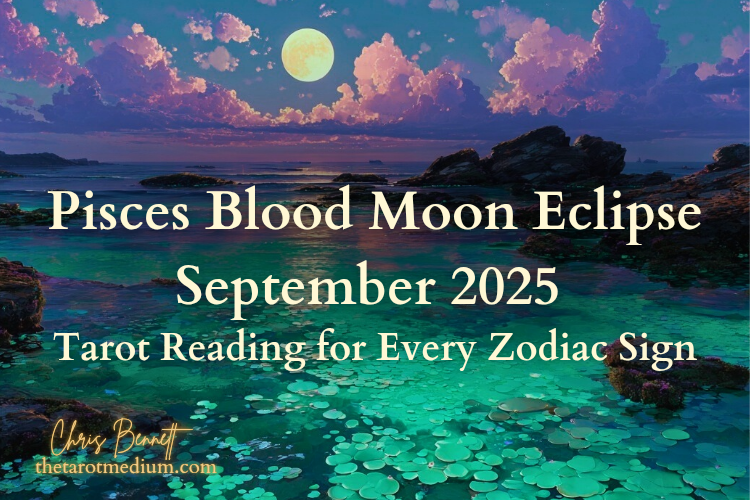 Pisces-Full-Blood-Moon-Eclipse-September-2025-What-it-means-for-your-zodiac-sign-a-tarot-reading-from-the-tarot-medium
