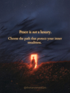A glowing figure of warm light stands calmly beneath a dark starry sky, paired with the quote “Peace is not a luxury. Choose the path that protects your inner steadiness.”