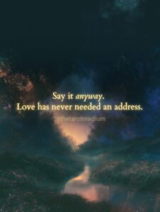 A narrow stream running unbroken into distant golden mist, with the quote "Say it anyway. Love has never needed an address." From The Tarot Medium on what to do when you reach for the phone to call someone who died.