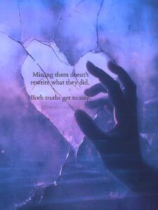 A hand reaching through broken glass toward a heart in translucent double exposure, carrying the quote "Missing them doesn't rewrite what they did. Both truths get to stay." From The Tarot Medium on why you can feel sad about someone who hurt you.